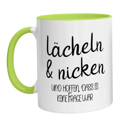 Tasse - Lächeln &amp; nicken und hoffen, dass es keine Frage war - Zwergenstick