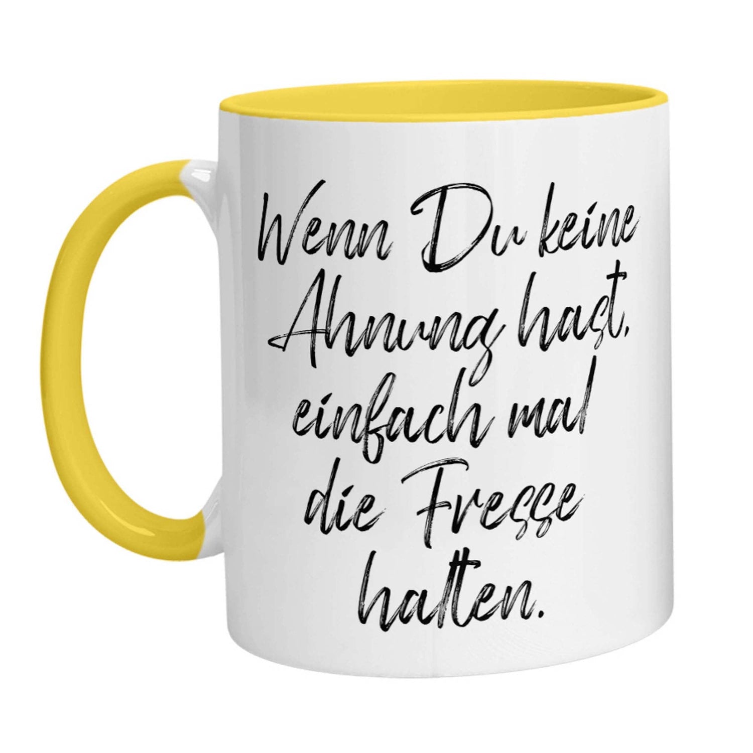Tasse - Wenn Du keine Ahnung hast, einfach mal die Fresse halten! - Zwergenstick
